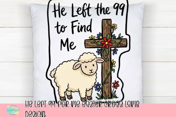 Faithful Imagery: The 'He Left 99 for Me' Easter Design