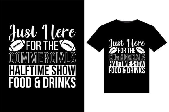 Just Here for the T-Shirts Design: Game Day Graphics